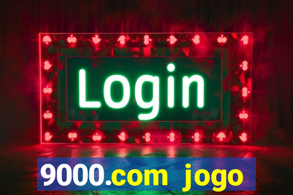 9000.com jogo cassino baixar